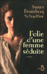 Folie d'une femme séduitee