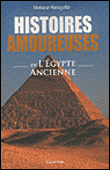 Histoires amoureuses de l'Egypte ancienne
